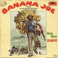 Banana Joe ----- Olimpio ----- 
"Banana Joe" aus dem Jahr 1981 ist einer von vielen Filmen mit Bud Spencer und Terence Hill.<br>
Die meisten Lieder der Bud Spencer Filmreihe stammen von Oliver Onions, auch hinter den Namen Olimpio bzw. The Olimpio Group oder aber Donald & Olimpio stehen Oliver Onions.<br>
Hinter Olimpio stecken also Guido & Maurizio De Angelis, ein weiterer sehr bekannter Titelsong ist auch
"Flying Through the Air" aus dem Jahr 1973<br>
